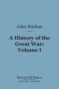 Cover image: History of the Great War, Volume 1 (Barnes & Noble Digital Library) 9781411451971