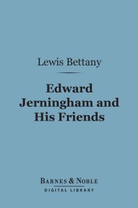表紙画像: Edward Jerningham and His Friends (Barnes & Noble Digital Library) 9781411452022