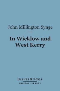 Imagen de portada: In Wicklow and West Kerry (Barnes & Noble Digital Library) 9781411452152