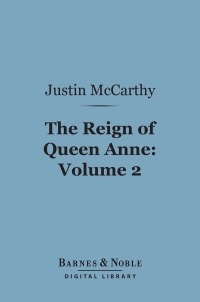 Titelbild: The Reign of Queen Anne, Volume 2 (Barnes & Noble Digital Library) 9781411452183