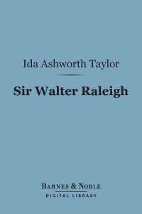 表紙画像: Sir Walter Raleigh (Barnes & Noble Digital Library) 9781411452305