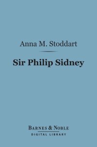 表紙画像: Sir Philip Sidney (Barnes & Noble Digital Library) 9781411452442