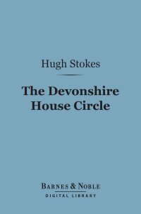 Cover image: The Devonshire House Circle (Barnes & Noble Digital Library) 9781411452862