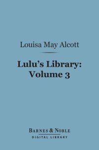 Cover image: Lulu's Library, Volume 3 (Barnes & Noble Digital Library) 9781411452923