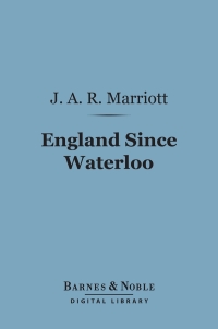 Cover image: England Since Waterloo (Barnes & Noble Digital Library) 9781411452961