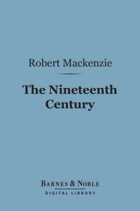 Imagen de portada: The Nineteenth Century (Barnes & Noble Digital Library) 9781411453111