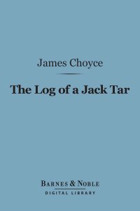 Imagen de portada: The Log of a Jack Tar (Barnes & Noble Digital Library) 9781411453753