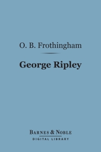 Titelbild: George Ripley (Barnes & Noble Digital Library) 9781411453838