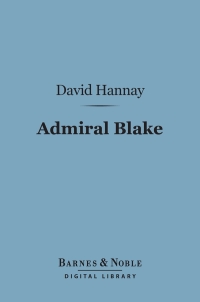Cover image: Admiral Blake (Barnes & Noble Digital Library) 9781411453890