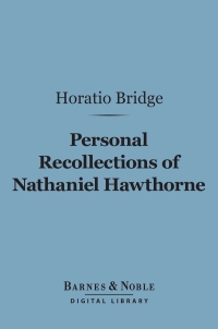 Omslagafbeelding: Personal Recollections of Nathaniel Hawthorne (Barnes & Noble Digital Library) 9781411453913