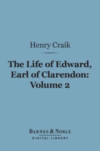 Immagine di copertina: The Life of Edward, Earl of Clarendon, Volume 2 (Barnes & Noble Digital Library) 9781411453968