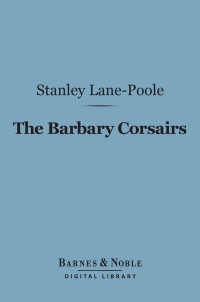 Immagine di copertina: The Barbary Corsairs (Barnes & Noble Digital Library) 9781411454231