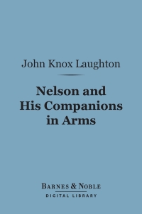 Cover image: Nelson and His Companions in Arms (Barnes & Noble Digital Library) 9781411454248