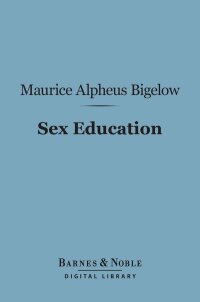 Cover image: Sex Education (Barnes & Noble Digital Library) 9781411454293