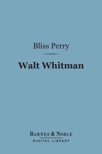 صورة الغلاف: Walt Whitman (Barnes & Noble Digital Library) 9781411454552
