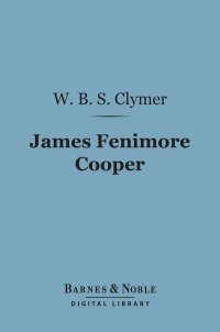 Cover image: James Fenimore Cooper (Barnes & Noble Digital Library) 9781411454804