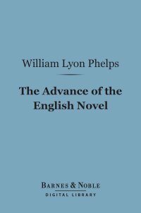 表紙画像: The Advance of the English Novel (Barnes & Noble Digital Library) 9781411454842