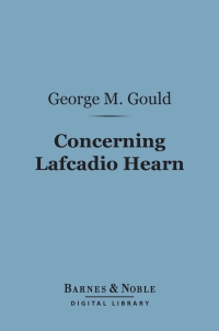 Cover image: Concerning Lafcadio Hearn (Barnes & Noble Digital Library) 9781411454880