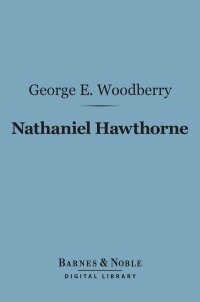 Cover image: Nathaniel Hawthorne (Barnes & Noble Digital Library) 9781411455023