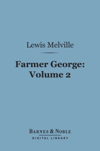 Imagen de portada: Farmer George, Volume 2 (Barnes & Noble Digital Library) 9781411455092