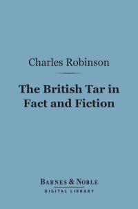 Imagen de portada: The British Tar in Fact and Fiction (Barnes & Noble Digital Library) 9781411455207