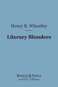 Cover image: Literary Blunders (Barnes & Noble Digital Library) 9781411455436