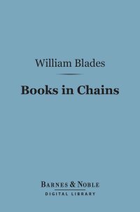 Cover image: Books in Chains (Barnes & Noble Digital Library) 9781411455481