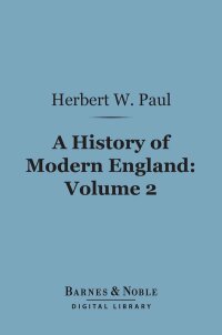Cover image: A History of Modern England, Volume 2 (Barnes & Noble Digital Library) 9781411455740