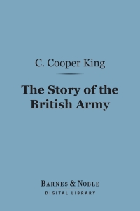 Imagen de portada: The Story of the British Army (Barnes & Noble Digital Library) 9781411455870