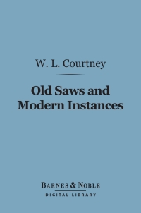Titelbild: Old Saws and Modern Instances (Barnes & Noble Digital Library) 9781411456112