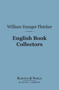 Cover image: English Book Collectors (Barnes & Noble Digital Library) 9781411456228