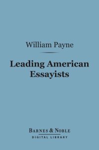 صورة الغلاف: Leading American Essayists (Barnes & Noble Digital Library) 9781411456259