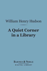 Omslagafbeelding: A Quiet Corner in a Library (Barnes & Noble Digital Library) 9781411456310