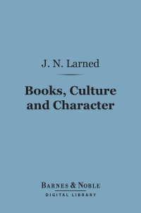 Imagen de portada: Books, Culture and Character (Barnes & Noble Digital Library) 9781411456358