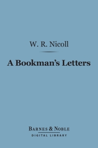 Cover image: A Bookman's Letters (Barnes & Noble Digital Library) 9781411456457