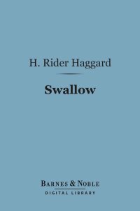 صورة الغلاف: Swallow (Barnes & Noble Digital Library) 9781411456778