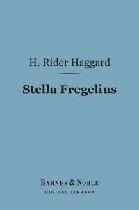 Cover image: Stella Fregelius (Barnes & Noble Digital Library) 9781411456808