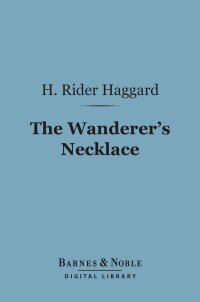 Omslagafbeelding: The Wanderer's Necklace (Barnes & Noble Digital Library) 9781411456815