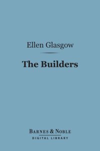 Cover image: The Builders (Barnes & Noble Digital Library) 9781411456822