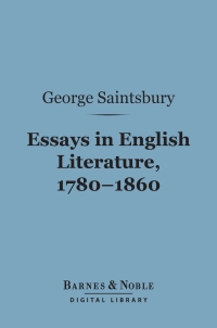 Cover image: Essays in English Literature, 1780-1860 (Barnes & Noble Digital Library) 9781411456877