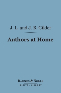 صورة الغلاف: Authors at Home (Barnes & Noble Digital Library) 9781411457355