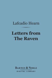 Omslagafbeelding: Letters from The Raven (Barnes & Noble Digital Library) 9781411457416