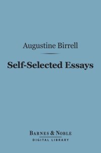 Cover image: Self-Selected Essays (Barnes & Noble Digital Library) 9781411457584