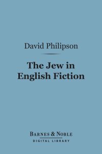 Cover image: The Jew in English Fiction (Barnes & Noble Digital Library) 9781411457768