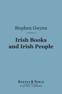 Cover image: Irish Books and Irish People (Barnes & Noble Digital Library) 9781411457881