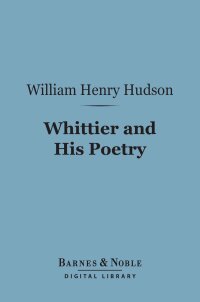 Omslagafbeelding: Whittier and His Poetry (Barnes & Noble Digital Library) 9781411457928