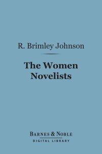 表紙画像: The Women Novelists (Barnes & Noble Digital Library) 9781411457935
