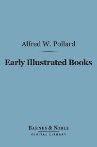 Cover image: Early Illustrated Books: (Barnes & Noble Digital Library) 9781411457942