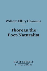 Imagen de portada: Thoreau the Poet-Naturalist (Barnes & Noble Digital Library) 9781411458239