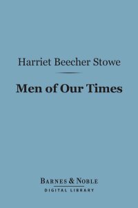 Cover image: Men of Our Times (Barnes & Noble Digital Library) 9781411458475